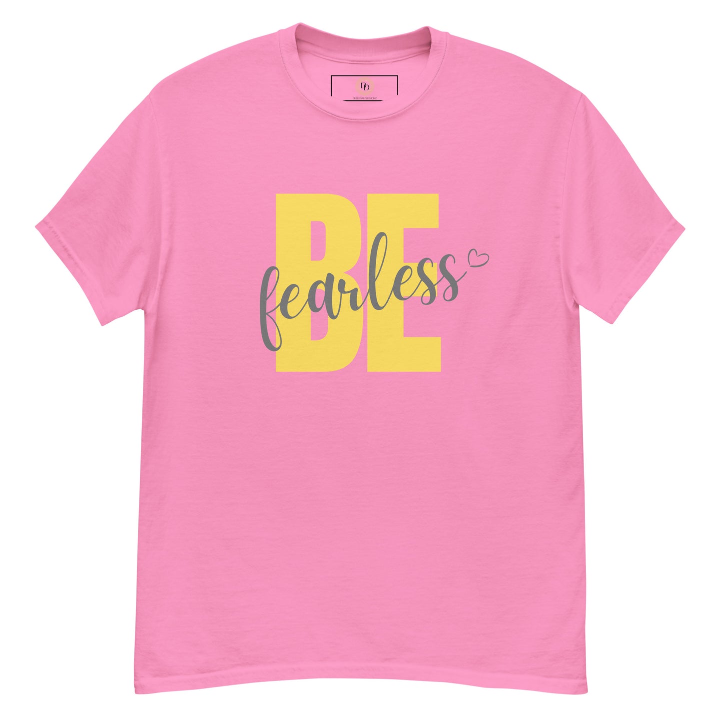 Be Fearless Tee