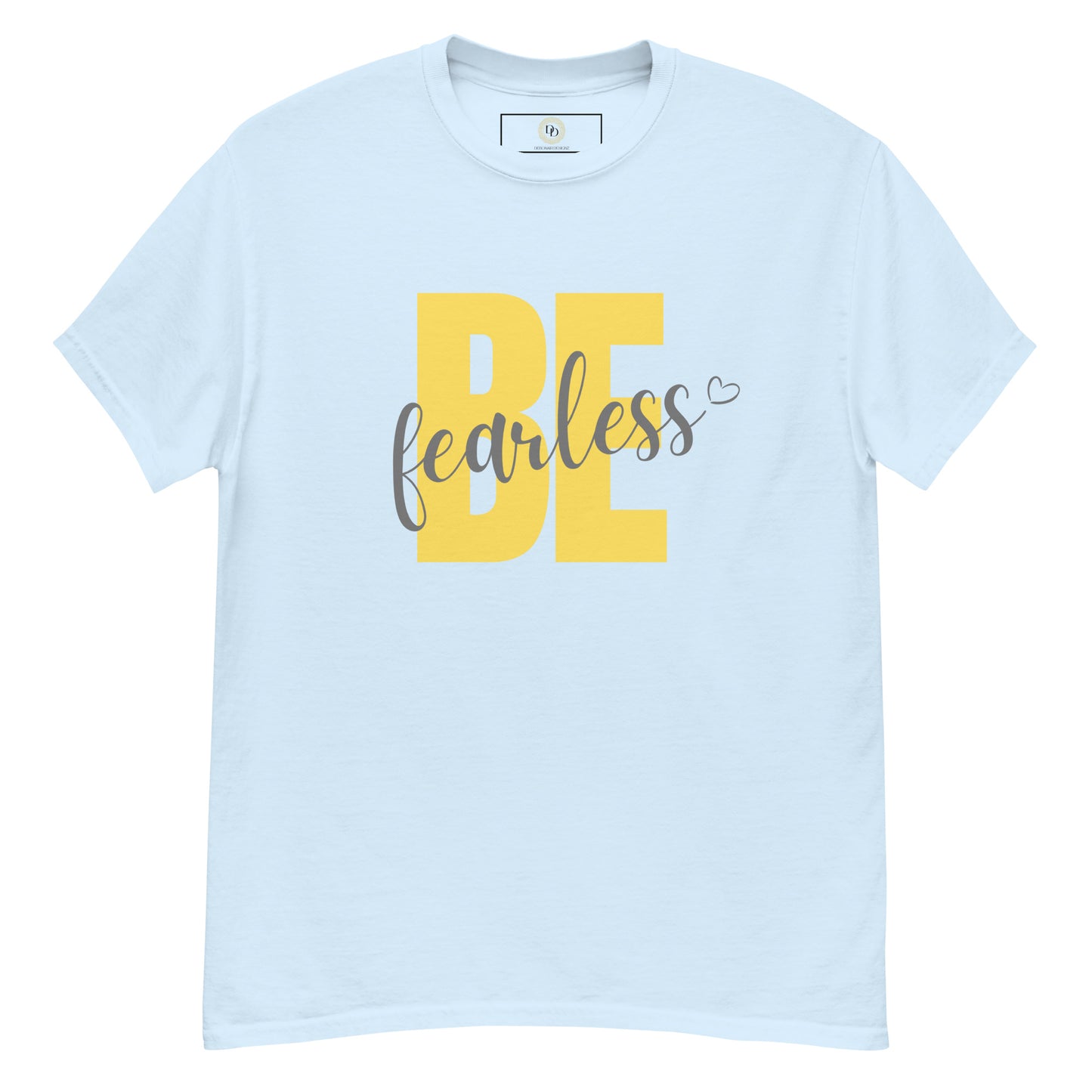 Be Fearless Tee