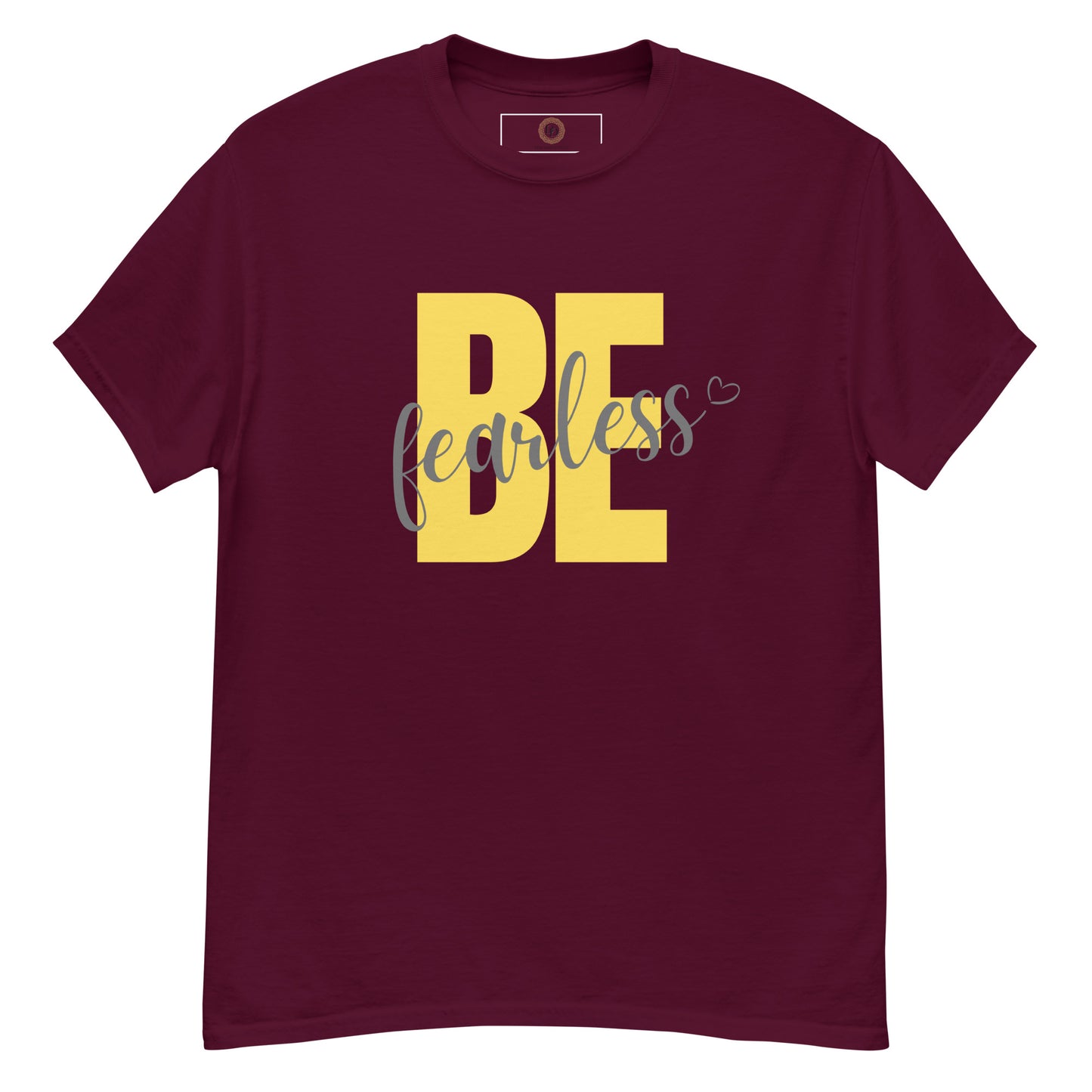 Be Fearless Tee