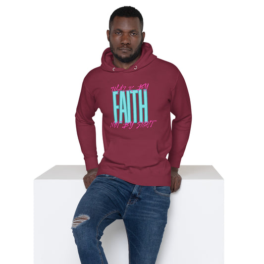 Walk by Faith Unisex Hoodie